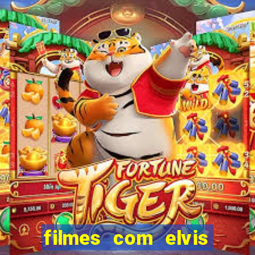 filmes com elvis presley dublado